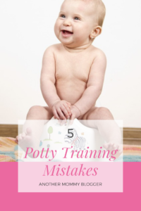 5 Mistakes I Made Potty Training