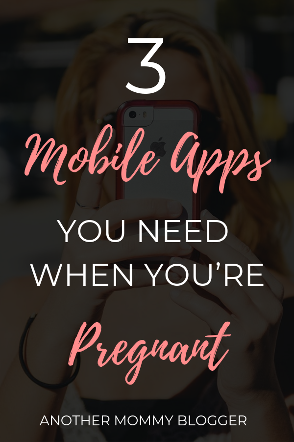 3 Mobile Apps You Need When You’re Pregnant
