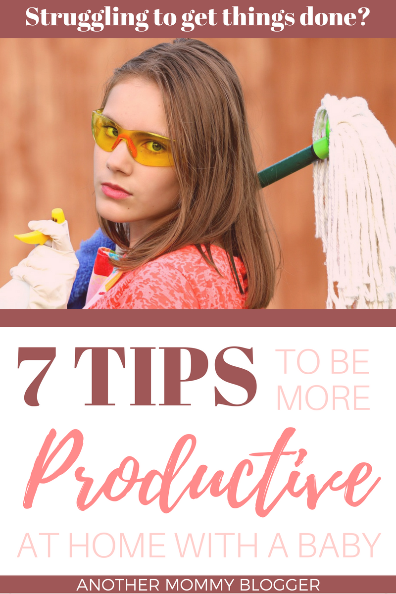 7 Tips To Be More Productive At Home With A Baby