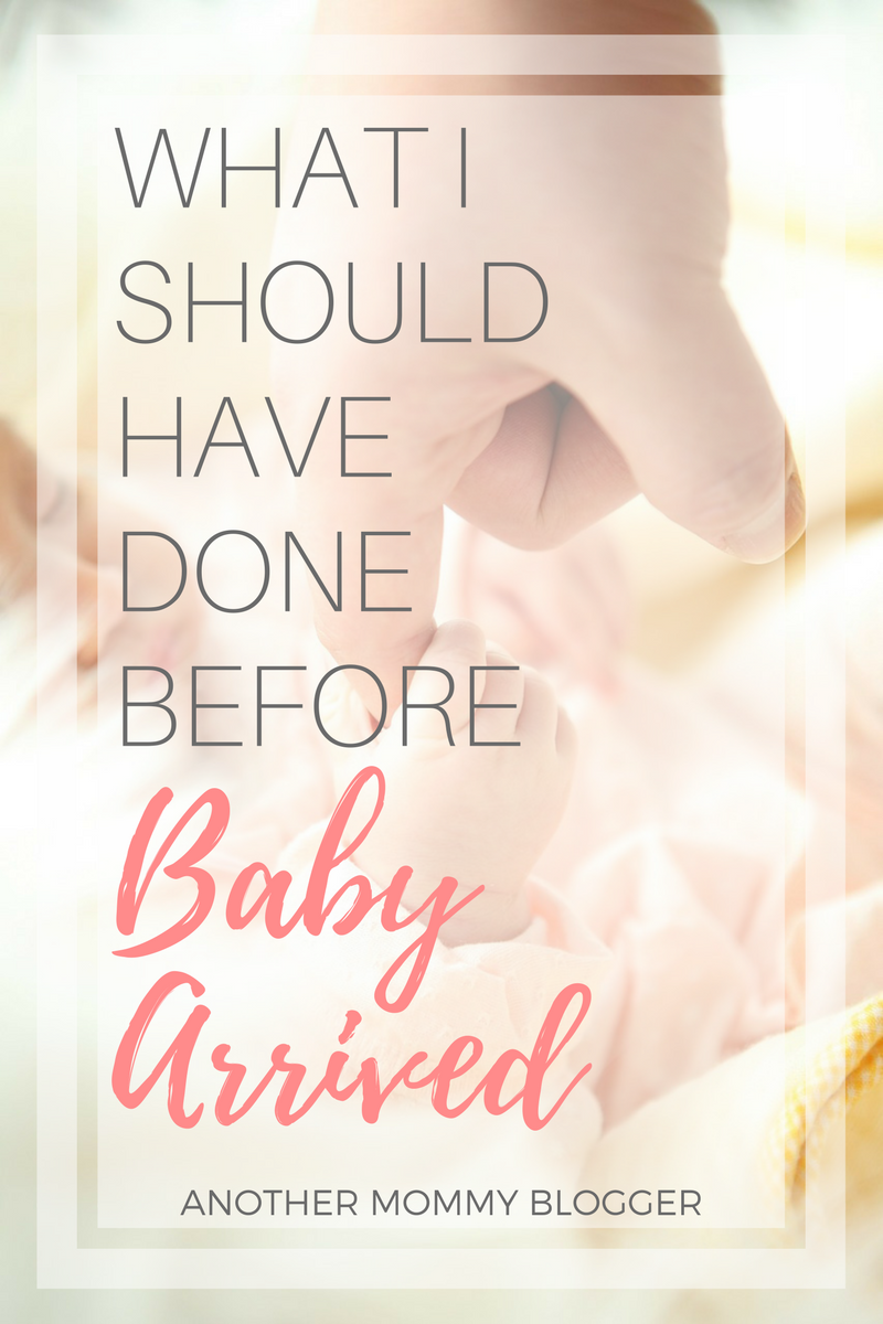 What I Should Have Done Before Baby Arrived