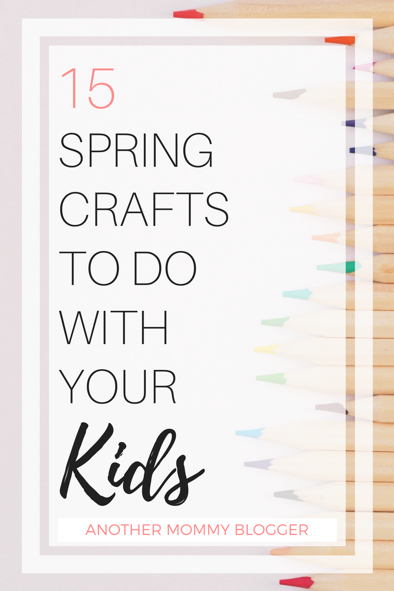 15 spring crafts to do with your kids