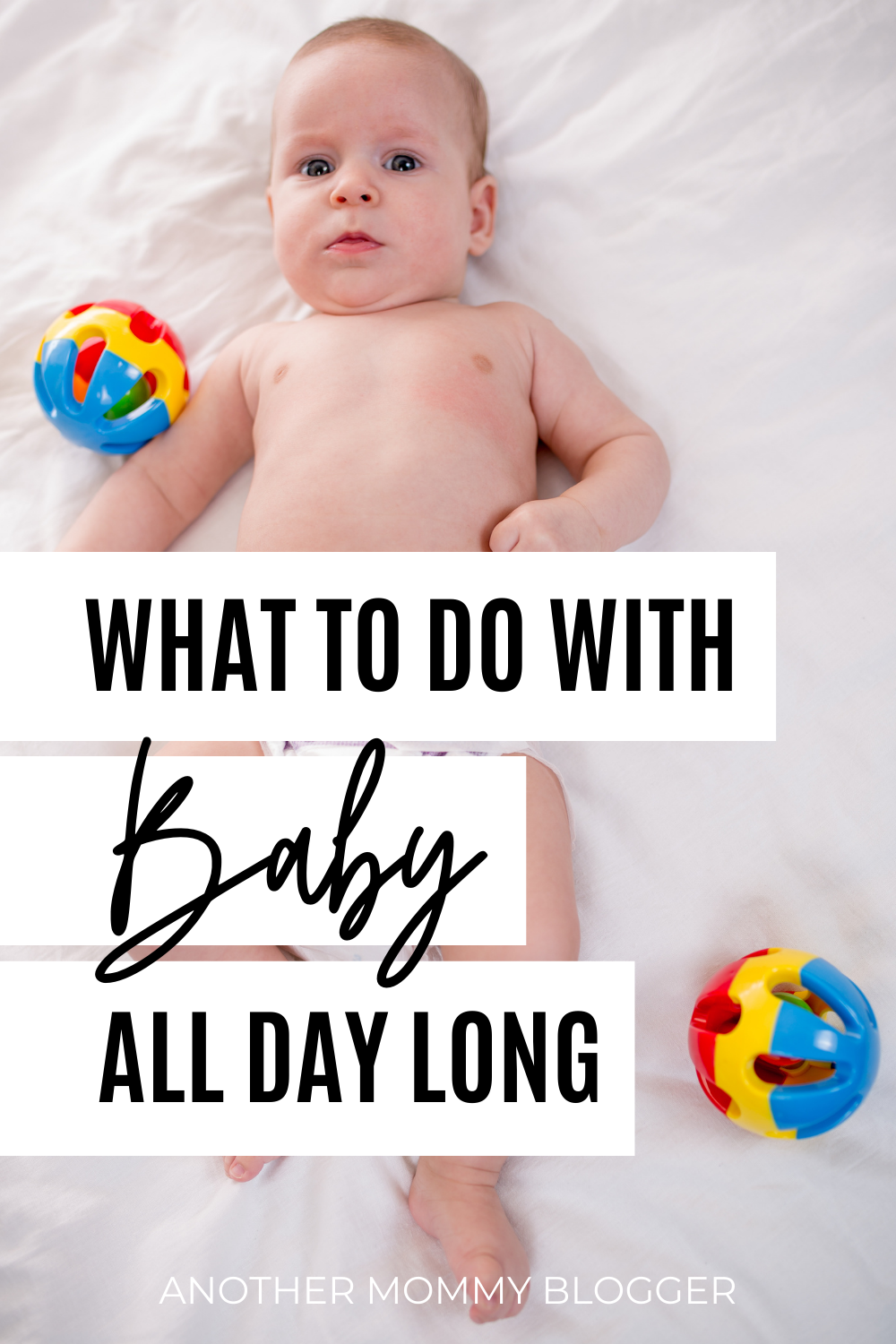 Easy baby activities for 1 year olds. These are tips for new moms on what to do with baby all day long.