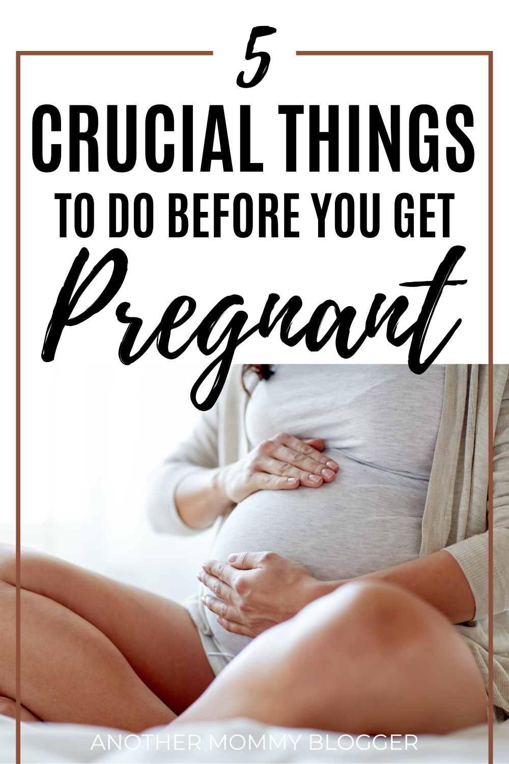 When you’re trying to conceive make sure to do these things for your mind and body before your get pregnant. #pregnancy