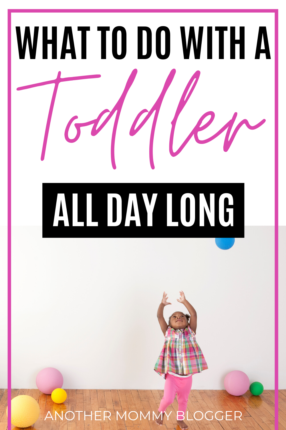 What do you do with a toddler all day? Learn what with these toddler activities and a toddler schedule. #toddler #parentinghacks