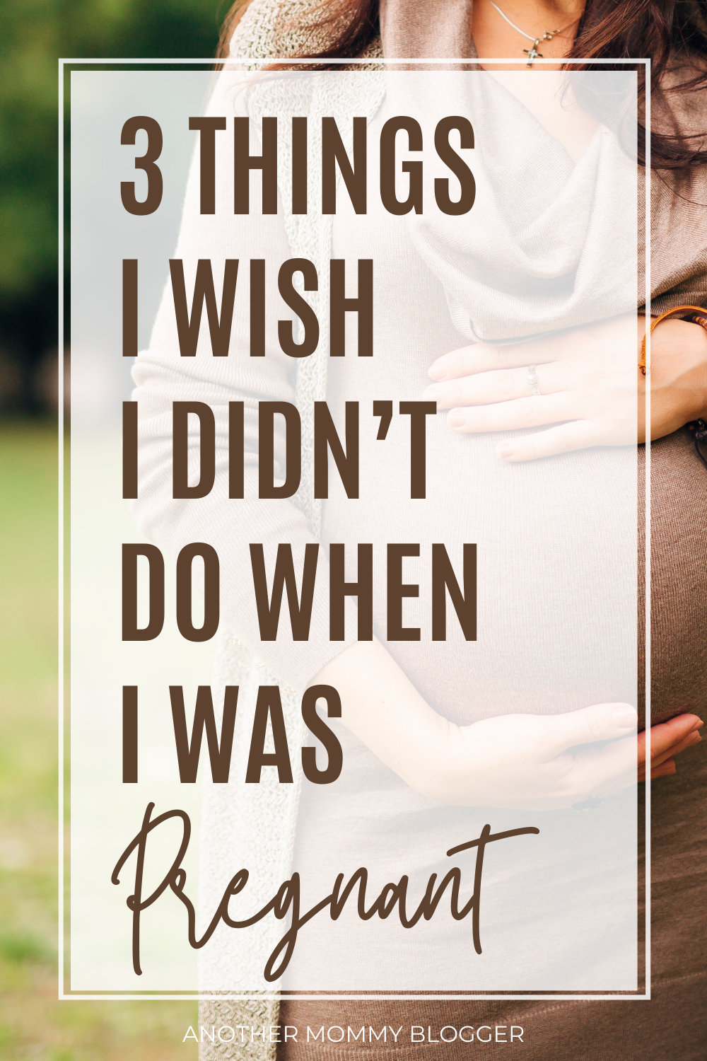 I ignored these pregnancy tips when they should have been top of my pregnancy to-do list. Learn what not to do during pregnancy, and don’t be like me.