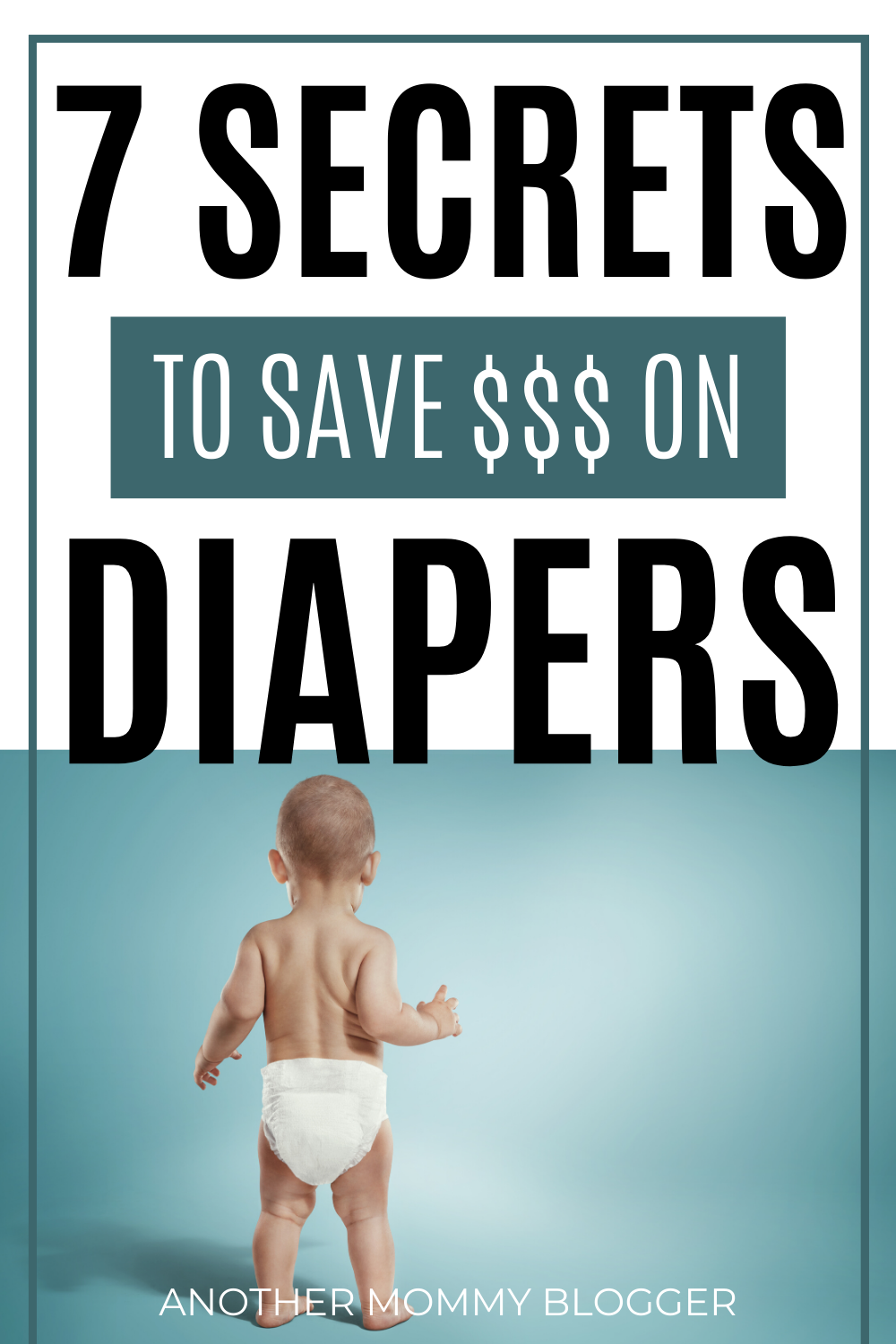 Use these baby tips to save money on baby;s diapers for their first year and beyond. #babytips