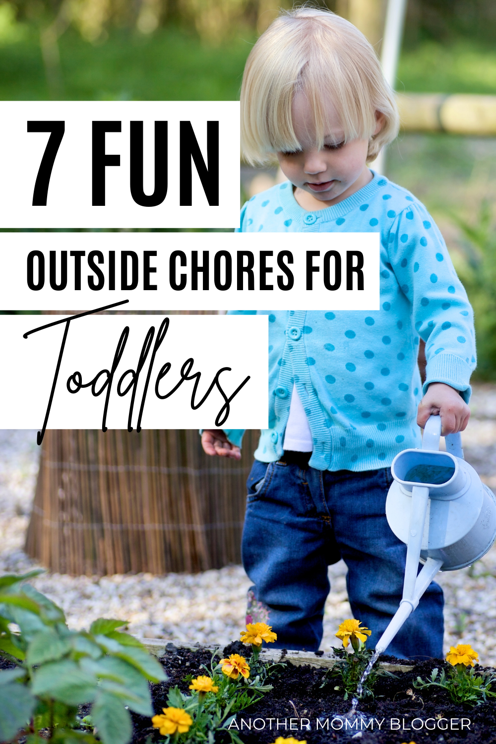 Here are 7 fun outdoor activities for toddlers you can add to their chore chart. These are age appropriate chores for 2 year olds they can do outside.