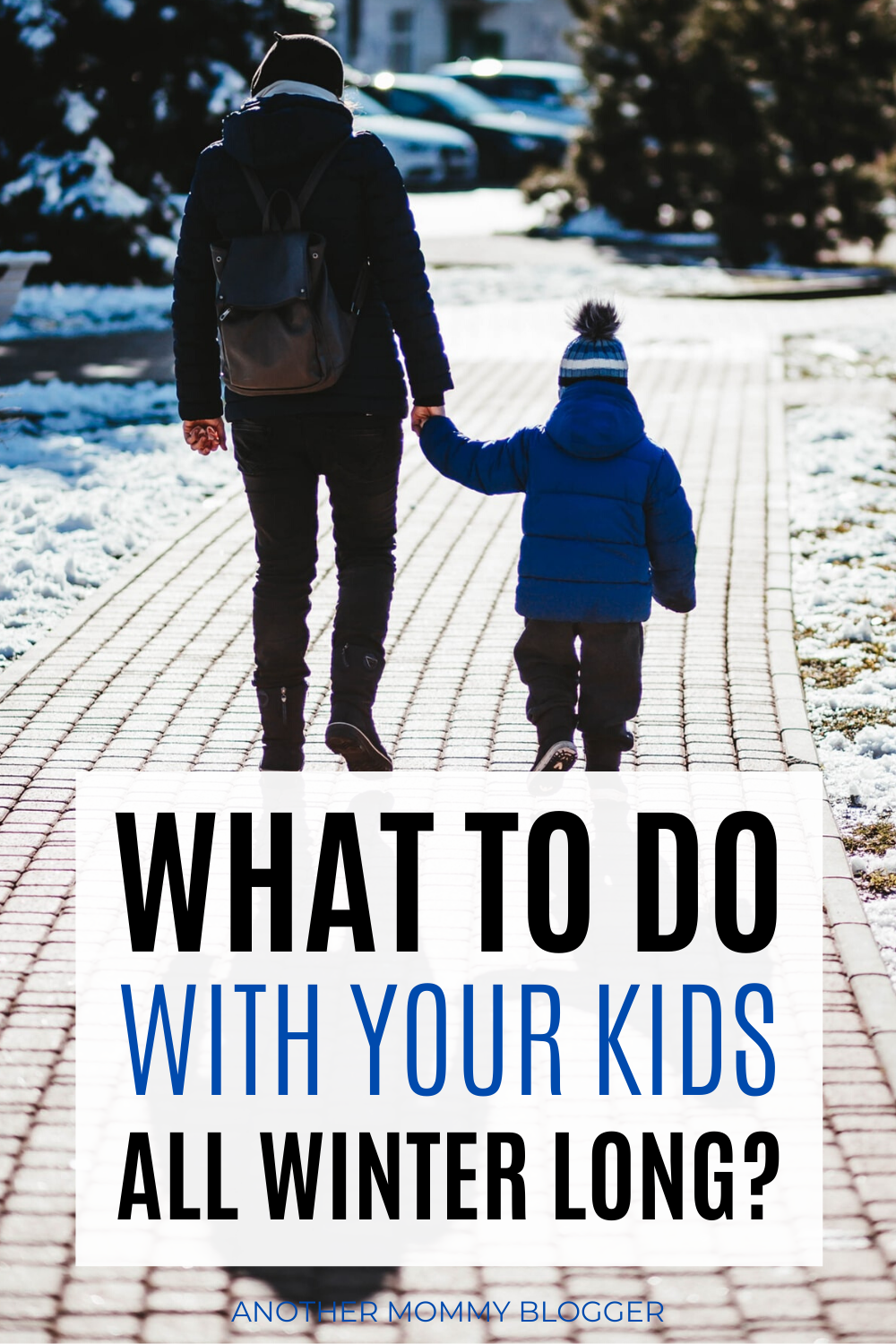 Indoor and outdoor kids activities for winter to keep them busy and moms sane. #kidsactivities