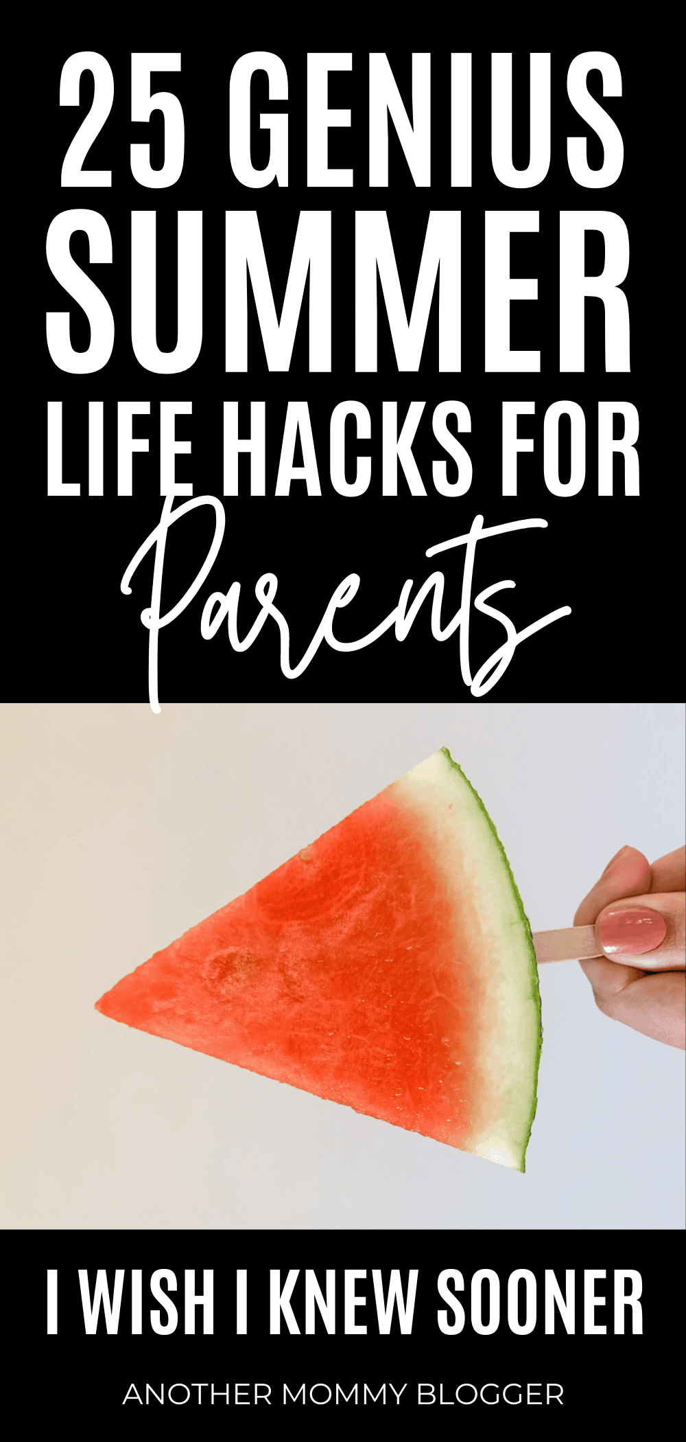 Parenting tips for kids this summer. Try these summer life hacks.