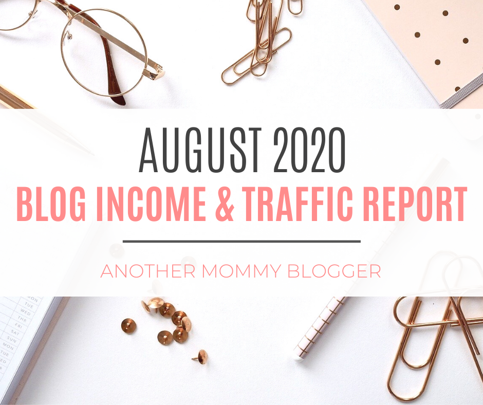 Another Mommy Blogger’s Blog Income And Traffic Report August 2020