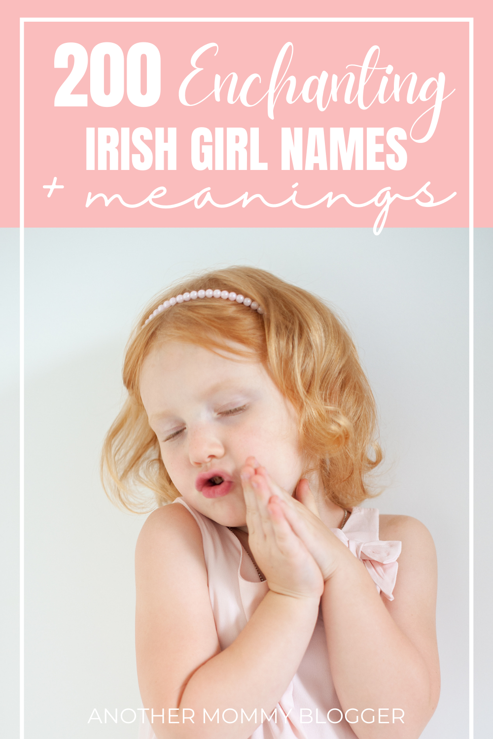 Here is a list of pretty Irish baby girl names. These are traditional and modern Irish names for girl with beautiful meanings.