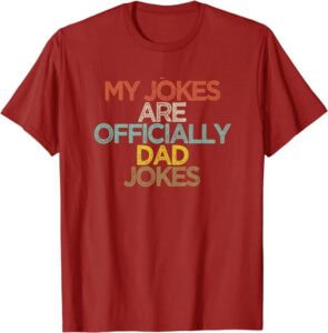 My jokes are dad jokes shirt