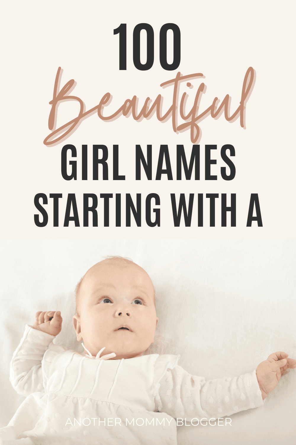 Here are 100 beautiful girl names that start with A. Some of these A names for girls are unique and uncommon. Other baby girl names that start with A on this list are more vintage baby girl names. There’s a cute baby girl name for anyone on this list.