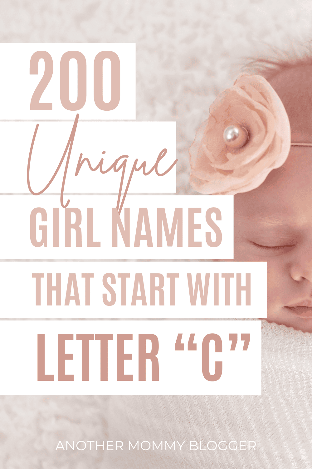 Beautiful and unique girl names that start with letter C. If you need ideas for C names for girls with meaning then you need this baby girls names list.