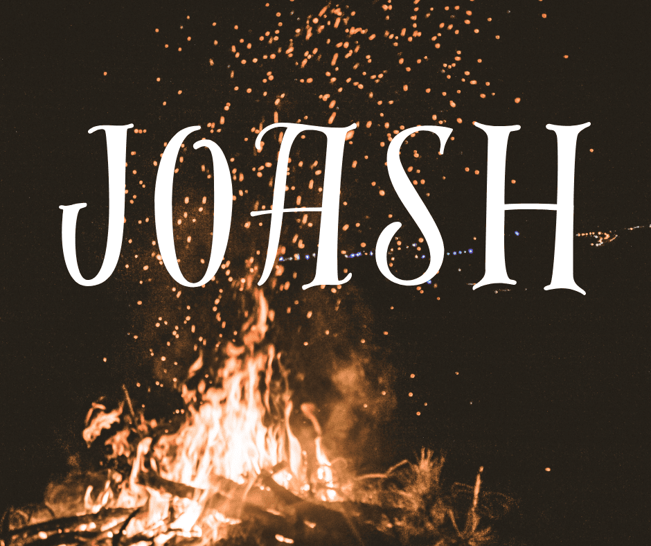 The image features the name "Joash" in large, elegant serif font, centered against a background of a roaring bonfire with glowing embers floating in the night sky.
