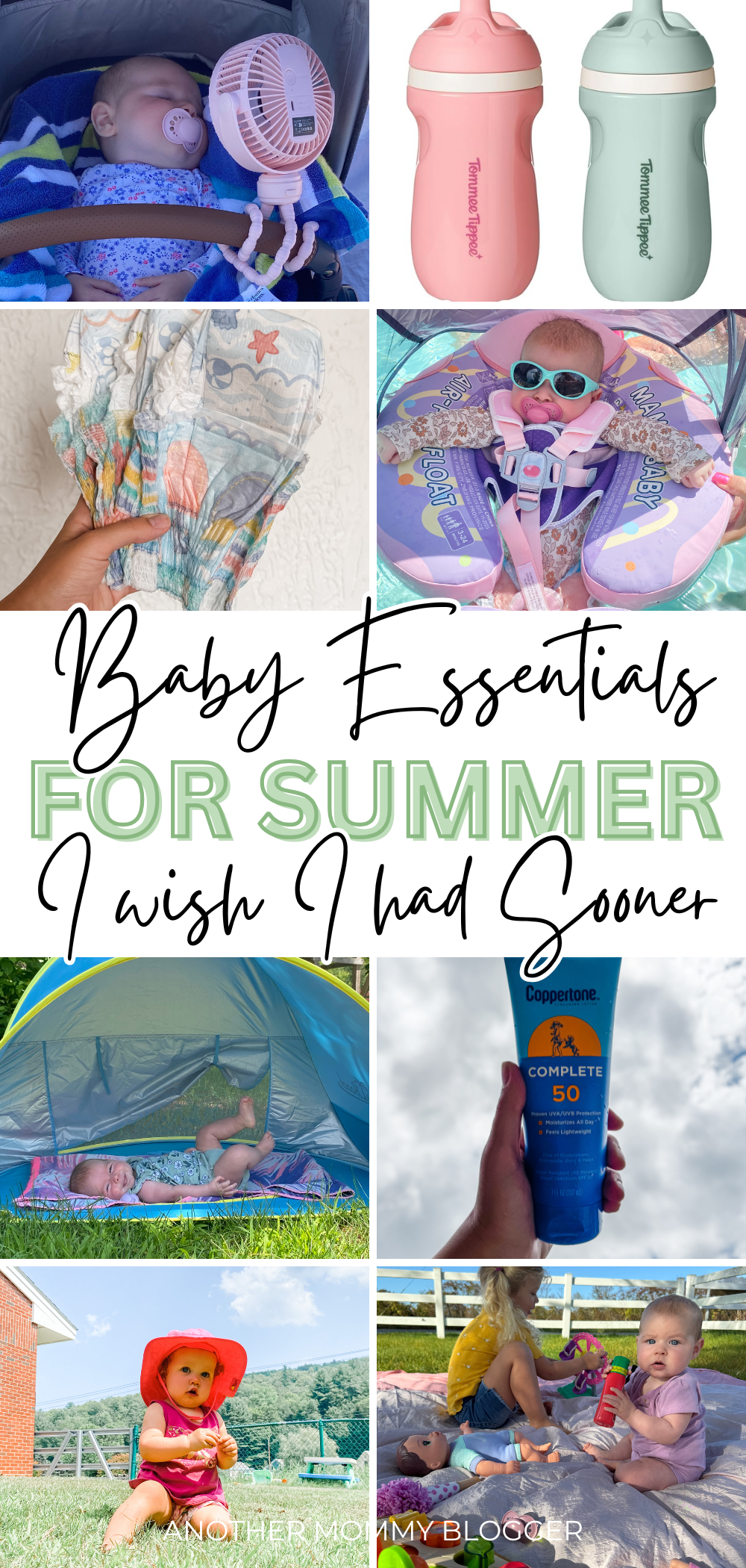 Pinterest collage graphic showing baby summer essentials including a stroller fan, sippy cups, swim diapers, Mambo Baby Float, baby beach tent, sunscreen, sunhat, and backyard playtime, with text overlay that reads “Baby Essentials for Summer I Wish I Had Sooner” from AnotherMommyBlogger.com.